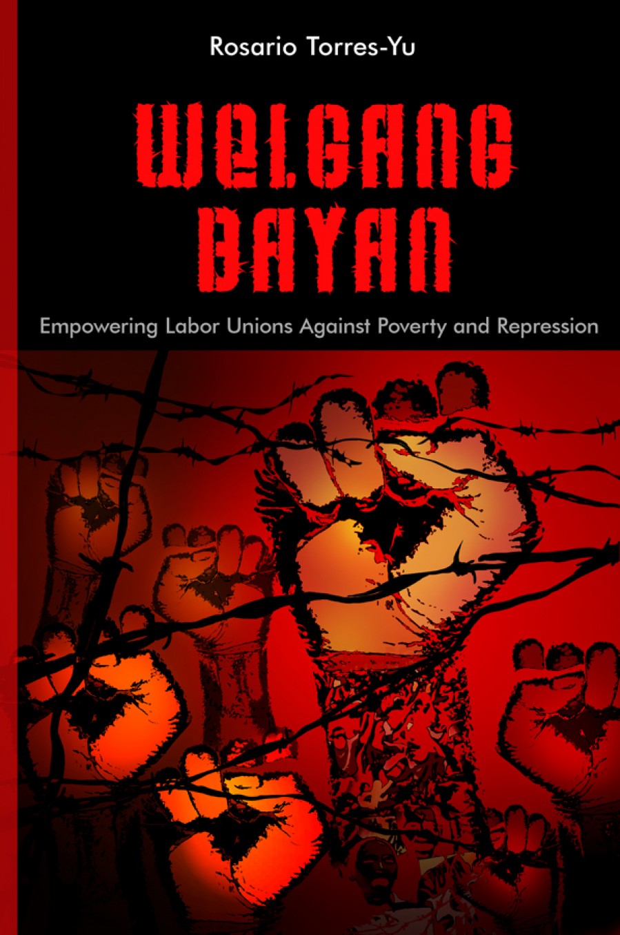 Welgang Bayan: Empowering Labor Unions Against Poverty and Repression