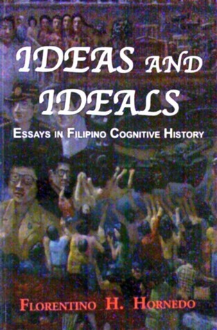 Ideas And Ideals (Essays in Filipino Cognitive History)
