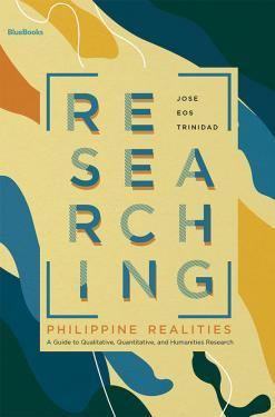 Researching Philippine Realties: A Guide to Qualitative, Quantitative, and Humanities Research