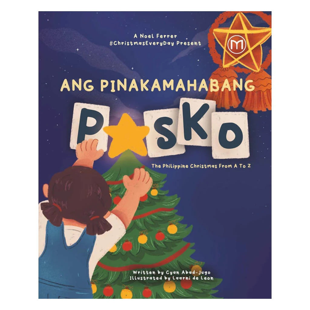 Ang Pinakamahabang Pasko: The Philippine Christmas from A to Z