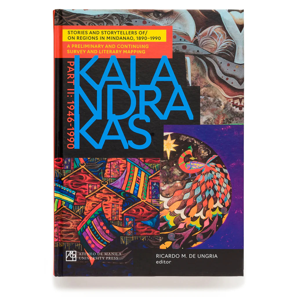 Kalandrakas: Stories and Storytellers of/on Regions in Mindanao, 1890–1990: A Preliminary and Continuing Survey and Literary Mapping (Part I: 1890–1945)