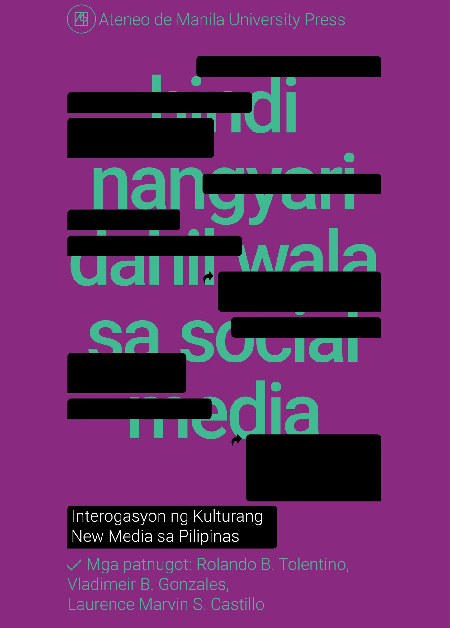Hindi Nangyari Dahil Wala sa Social Media: Interogasyon ng Kulturang New Media sa Pilipinas