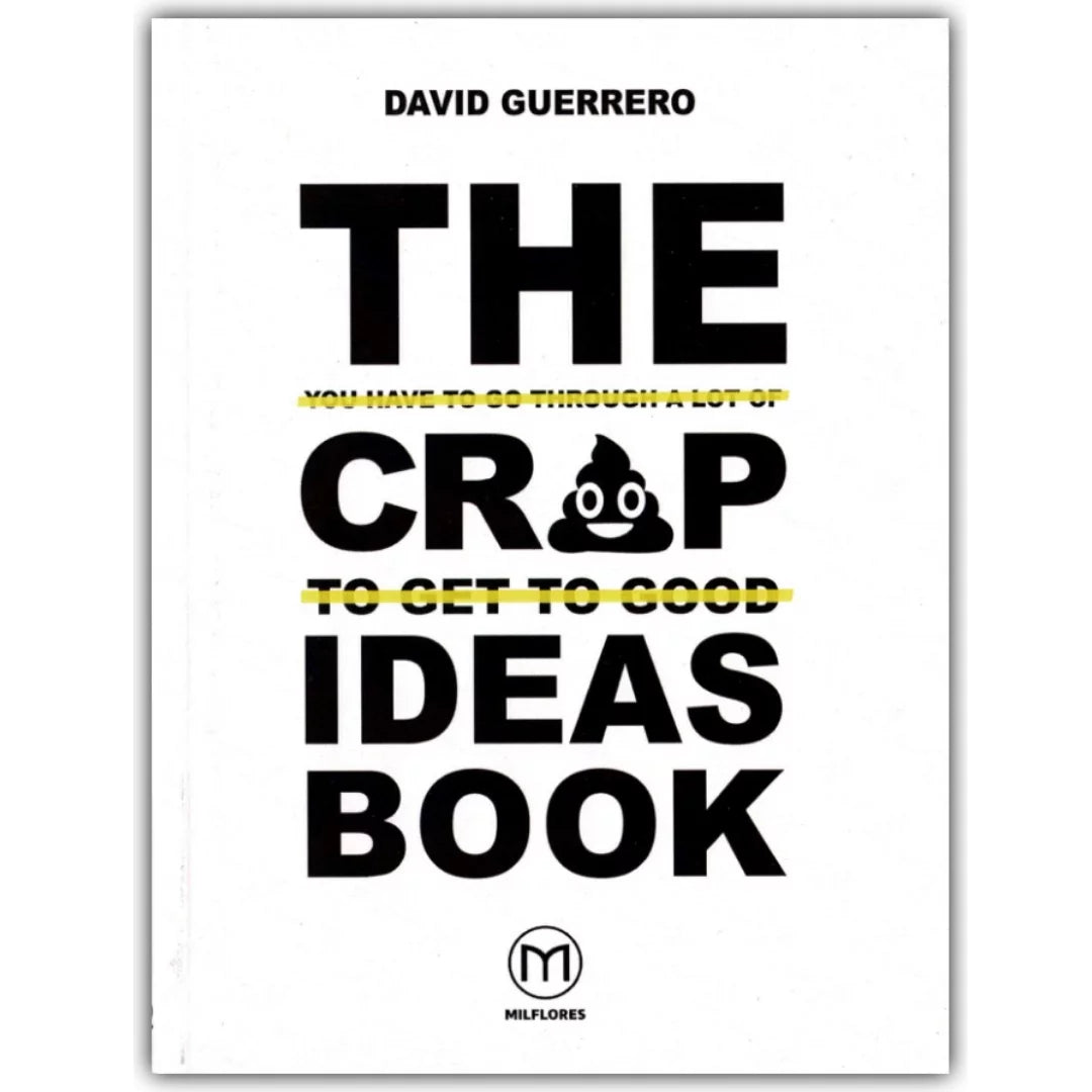 The You-Have-To-Go-Through-A-Lot-Of-Crap-To-Get-To-Good-Ideas Book