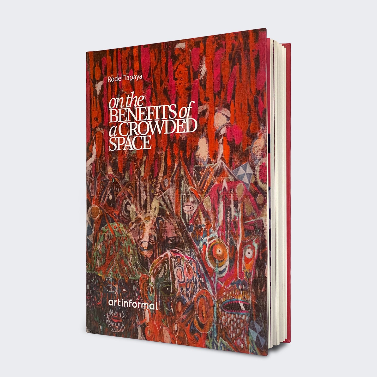 On The Benefits of a Crowded Space by Rodel Tapaya (Hardcover)